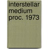 Interstellar medium proc. 1973 by Unknown