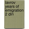 Lavrov years of emigration 2 dln by Unknown