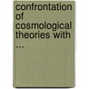 Confrontation of Cosmological Theories with ... door Longair, M. S