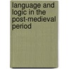 Language and Logic in the Post-Medieval Period door Ashworth, E.J.