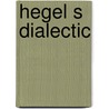 Hegel s dialectic door Sarlemyn