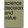 Science decision and value door Onbekend