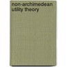 Non-Archimedean Utility Theory by Skala, H.J.