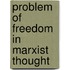 Problem of freedom in marxist thought