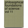 Philosophical Foundations of Science: Vol 11 door Seeger, Raymond J.