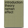 Introduction theory raman effect by Koningstein