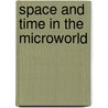 Space and Time in the Microworld door Blokhintsev, D.I.