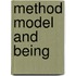 Method model and being