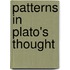 Patterns in Plato's Thought