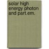 Solar high energy photon and part.em.