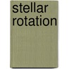 Stellar Rotation by Slettebak, Arne