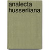 Analecta Husserliana by Tymieniecka, A-T.
