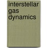 Interstellar gas dynamics by Unknown