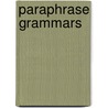 Paraphrase Grammars by Smaby, Richard M.