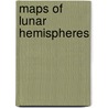 Maps of lunar hemispheres door Rukl