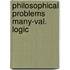 Philosophical problems many-val. logic