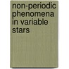 Non-periodic phenomena in variable stars by Unknown
