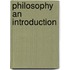 Philosophy an introduction