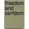 Freedom and Serfdom by Hunold, A.