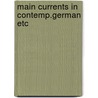 Main currents in contemp.german etc door Stegmuller
