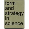Form and strategy in science door Onbekend