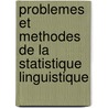 Problemes Et Methodes De La Statistique Linguistique door Guiraud, P.L.
