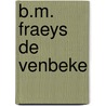 B.m. fraeys de venbeke door Onbekend