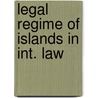 Legal regime of islands in int. law by Bowett