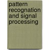 Pattern recognation and signal processing door Onbekend