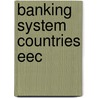 Banking system countries eec by Mastropasqua