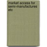 Market access for semi-manufactures etc door Lal