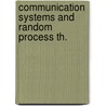 Communication systems and random process th. by Unknown