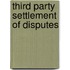 Third party settlement of disputes