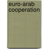 Euro-arab cooperation door Onbekend