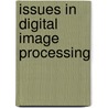 Issues in digital image processing door Onbekend