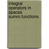 Integral operators in spaces summ.functions door Onbekend