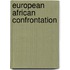 European african confrontation