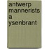 Antwerp mannerists a ysenbrant