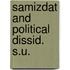 Samizdat and political dissid. s.u.