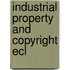 Industrial property and copyright ecl