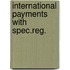 International payments with spec.reg.