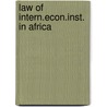Law of intern.econ.inst. in africa door Akintan