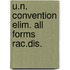 U.n. convention elim. all forms rac.dis.