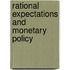 Rational expectations and monetary policy
