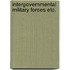 Intergovernmental military forces etc.