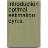 Introduction optimal estimation dyn.s. door Junkins