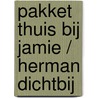 Pakket Thuis bij Jamie / Herman dichtbij door Onbekend