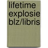 Lifetime explosie Blz/Libris door Onbekend