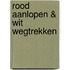 Rood aanlopen & wit wegtrekken