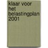 Klaar voor het Belastingplan 2001